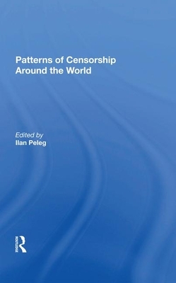 Patterns of Censorship Around the World by Vladimir Wozniuk, Ilan Peleg