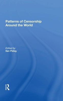 Patterns of Censorship Around the World by Ilan Peleg, Vladimir Wozniuk