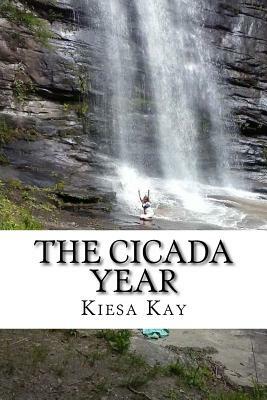 The Cicada Year by Kiesa Kay