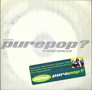 Purepop?: The Delirious? Journey So Far by Craig Borlase