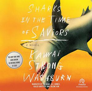 Sharks in the Time of Saviors by Kawai Strong Washburn