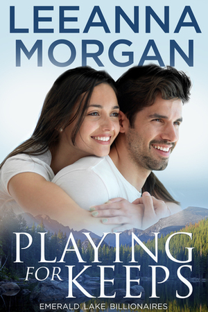 Playing for Keeps by Leeanna Morgan