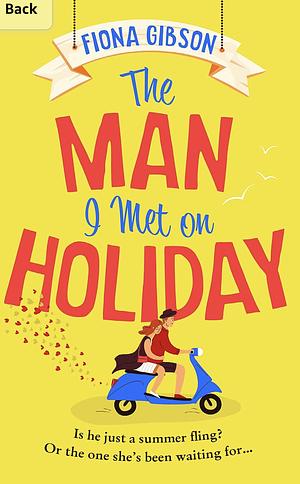 The Man I Met on Holiday by Fiona Gibson, Fiona Gibson