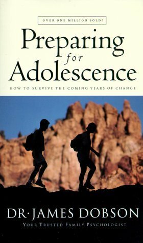 Preparing for Adolescence by James C. Dobson