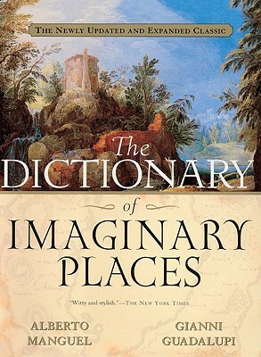 Dictionary of Imaginary Places by Alberto Manguel