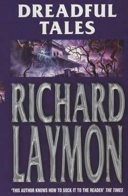 Dreadful Tales by Richard Laymon