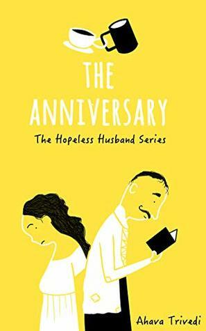 The Anniversary by Ahava Trivedi