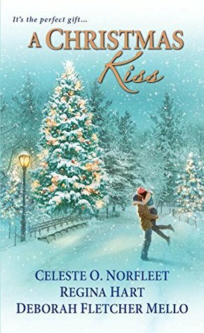 A Christmas Kiss by Regina Hart, Celeste O. Norfleet, Deborah Fletcher Mello