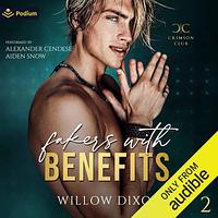 Fakers with Benefits by Willow Dixon