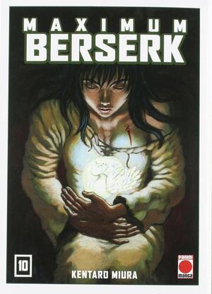 Maximum Berserk 10 by Kentaro Miura