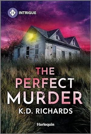 The Perfect Murder by K.D. Richards, K.D. Richards