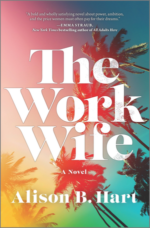 The Work Wife by Alison B. Hart