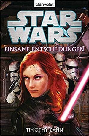 Star Wars: Einsame Entscheidungen by Timothy Zahn