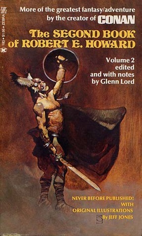 The Second Book of Robert E. Howard by Robert E. Howard, Glenn Lord