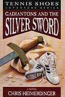 Gadiantons and the Silver Sword by Chris Heimerdinger