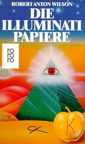 Die Illuminati-Papiere by Robert Anton Wilson