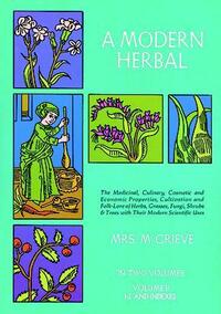 A Modern Herbal, Vol. II by Margaret Grieve, Hilda Leyel