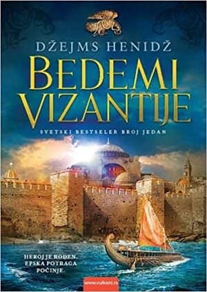 Bedemi Vizantije by James Heneage