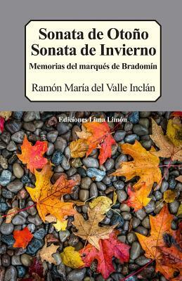 Sonata de Otoño, Sonata de Invierno: Memorias del Marqués de Bradomín by Ramón María del Valle-Inclán