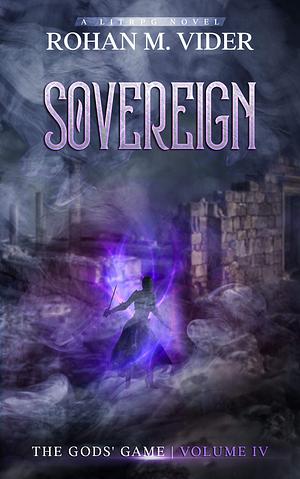 Sovereign by Rohan M. Vider