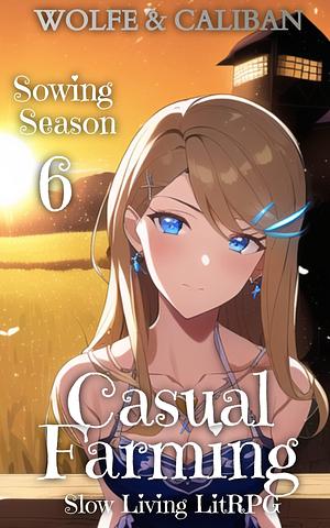 Casual Farming 6 by Mike Caliban, Wolfe Locke