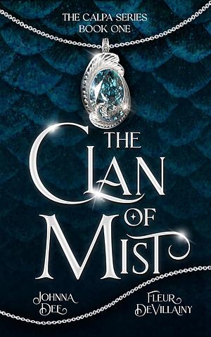 The Clan of Mist by Johnna Dee, Fleur DeVillainy
