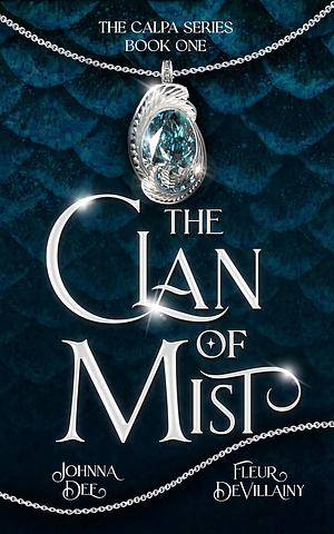 The Clan of Mist by Fleur DeVillainy, Johnna Dee