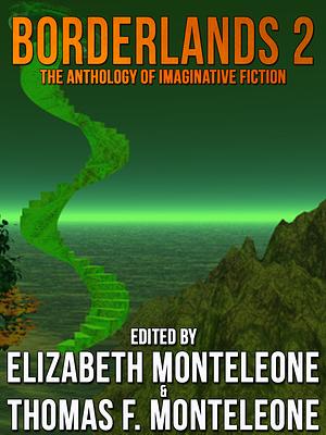 Borderlands 2 by Thomas F. Monteleone, Elizabeth E. Monteleone