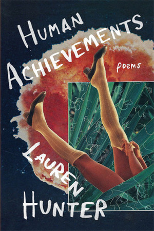 Human Achievements by Lauren Hunter