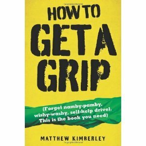 How to Get a Grip by Matthew Kimberley