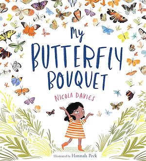 My Butterfly Bouquet by Nicola Davies