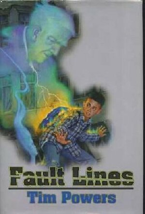 Fault Lines by Tim Powers