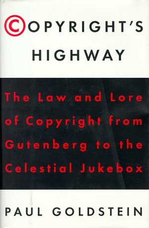 Copyright's Highway by Paul Goldstein