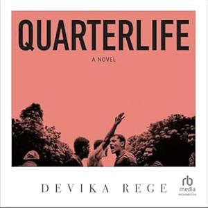 Quarterlife by Devika Rege