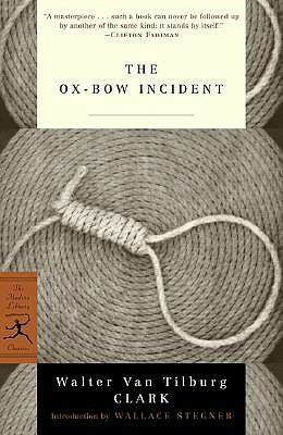 The Ox-Bow Incident by Walter Van Tilburg Clark