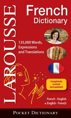 Larousse Pocket French Dictionary: French-English/English-French by Larousse