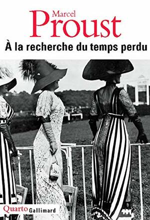 À la recherche du temps perdu by Marcel Proust