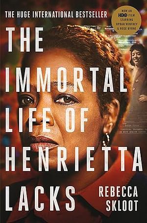 The Immortal Life of Henrietta Lacks by Rebecca Skloot