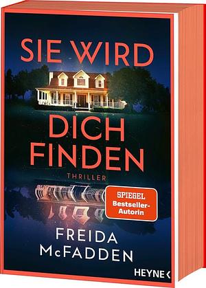 Sie wird dich finden: Thriller - Der packende Höhepunkt der Bestseller-Reihe, die schlaflose Nächte garantiert - Mit farbig gestaltetem Buchschnitt - nur in limitierter Erstauflage der gedruckten Ausgabe by Freida McFadden