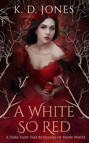 A White So Red by Krystle Jones, K.D. Jones