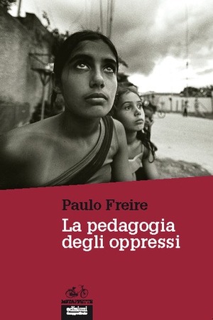 La pedagogia degli oppressi by Paulo Freire