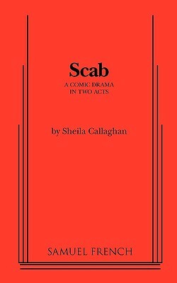Scab by Sheila Callaghan