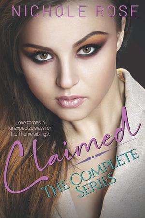 Claimed: The Complete Short Romance Series by Nichole Rose