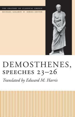 Demosthenes, Speeches 23-26 by Demosthenes