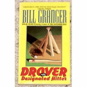 Drover and the Designated Hitter by Bill Granger, William Morrow