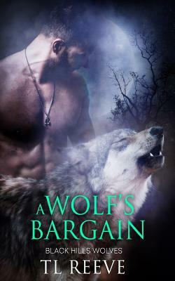 A Wolf's Bargain by Tl Reeve