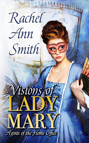 Visions of Lady Mary by Rachel Ann Smith