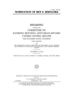 Nomination of Ben S. Bernanke by Committee on Banking Housing (senate), United States Congress, United States Senate