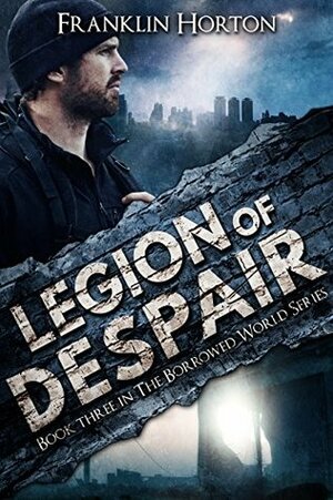 Legion of Despair by Franklin Horton