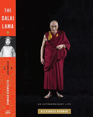 The Dalai Lama: An Extraordinary Life by Alexander Norman